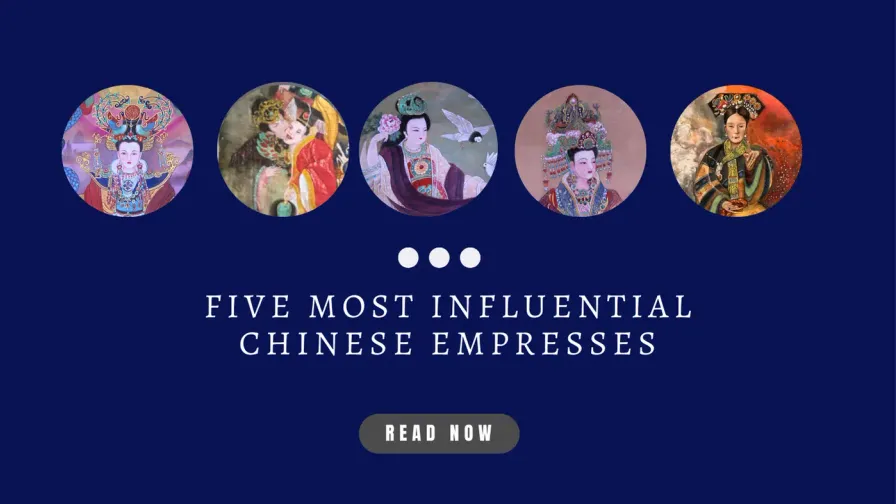 The Five Most Influential Chinese Empresses